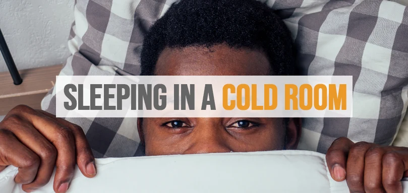 side effects of sleeping in a cold room